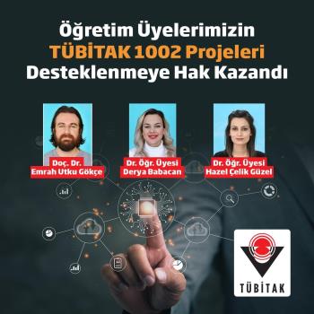 Öğretim Üyemizin Projesi TÜBİTAK Tarafından Desteklenmeye Hak Kazandı